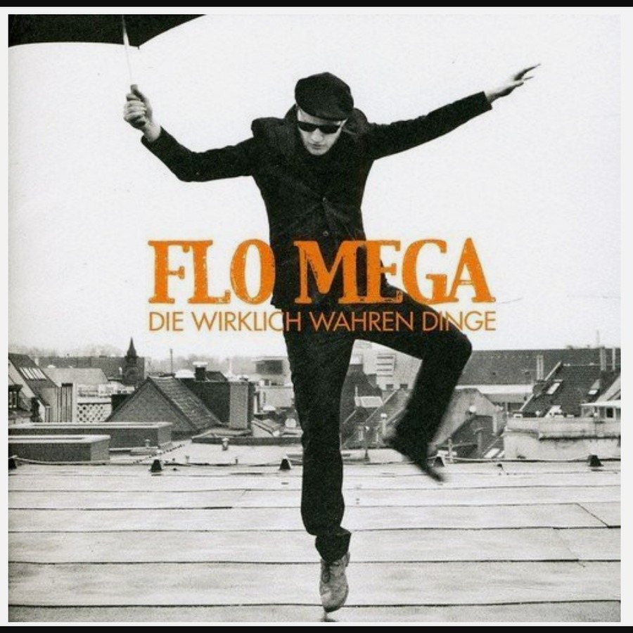 Cover Flo Mega – Die wirklich wahren Dinge